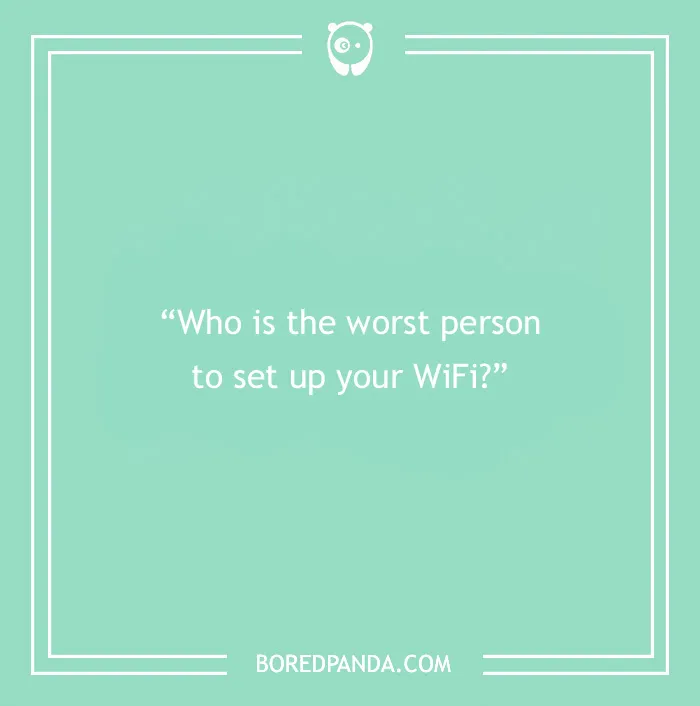 Paranoia questions example on a green background asking who is the worst person to set up your WiFi to find out thoughts.