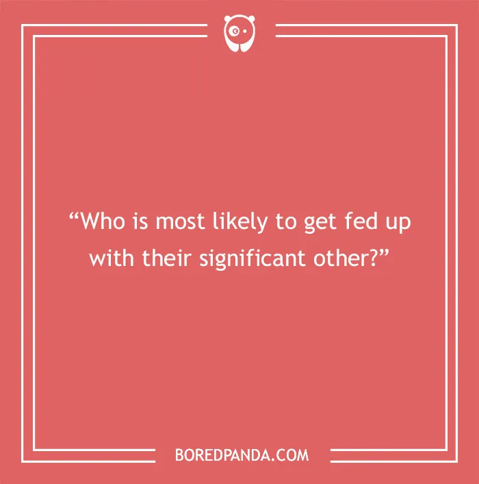 Paranoia question on a red background asking who is most likely to get fed up with their significant other.