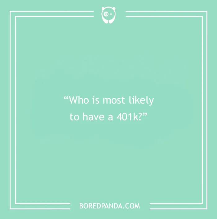 Paranoia questions example asking who is most likely to have a 401k on a teal background with white text.