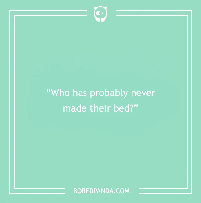 Paranoia questions displayed on a teal background asking who has probably never made their bed.