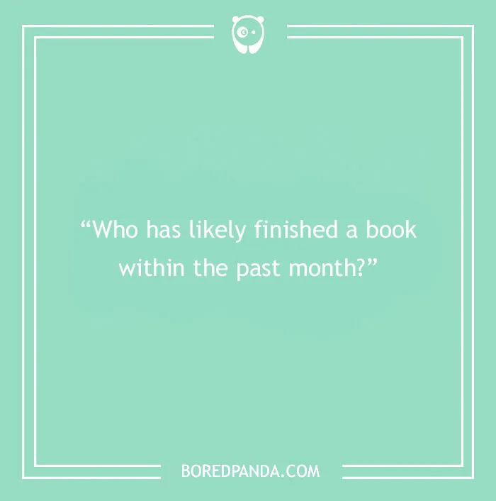 Question on a green background asking who has likely finished a book recently, relating to paranoia questions to find out.