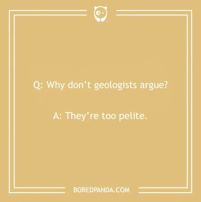 Rock joke about geologists being "too pelite" on a beige background.