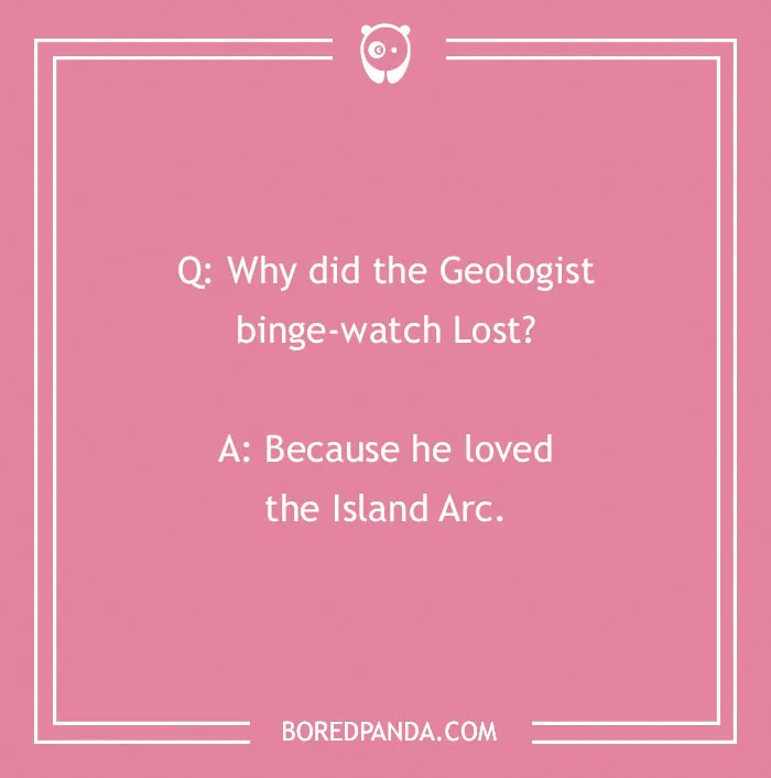 Text on a pink background with a rock joke about a geologist's love for an Island Arc.