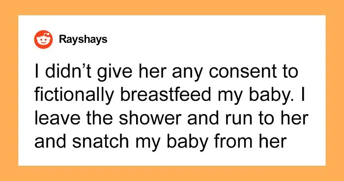 Woman Snatches Baby Away From MIL Who Tried To Breastfeed Him While She Was Showering