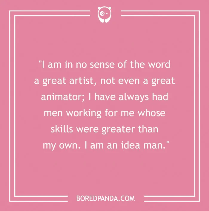 Walt Disney: The Most Famous Quotes By The Man Who Founded An Empire