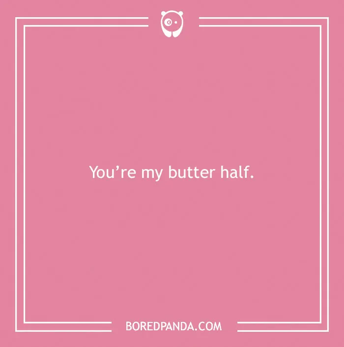 Bread pun on a pink background: "You're my butter half."