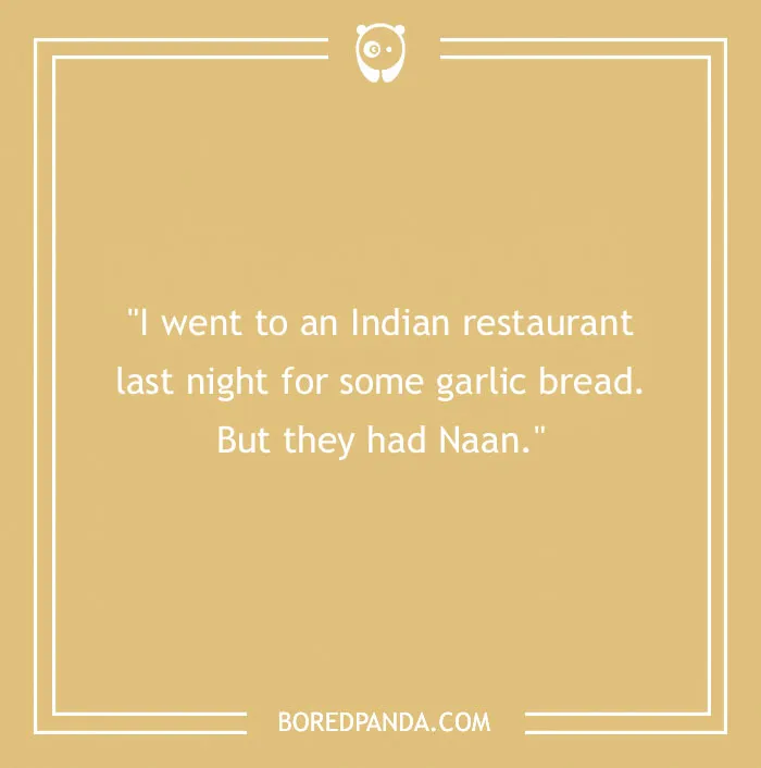 Bread pun image with a joke about seeking garlic bread at an Indian restaurant but finding naan.