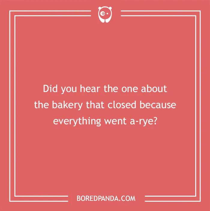 Bakery pun about a place closing because everything went a-rye, shared on a red background with Bored Panda logo.