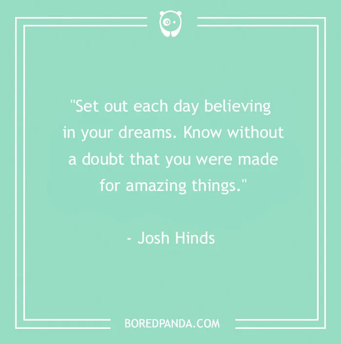 136 Moving Quotes That Will Inspire You To Dream Big
