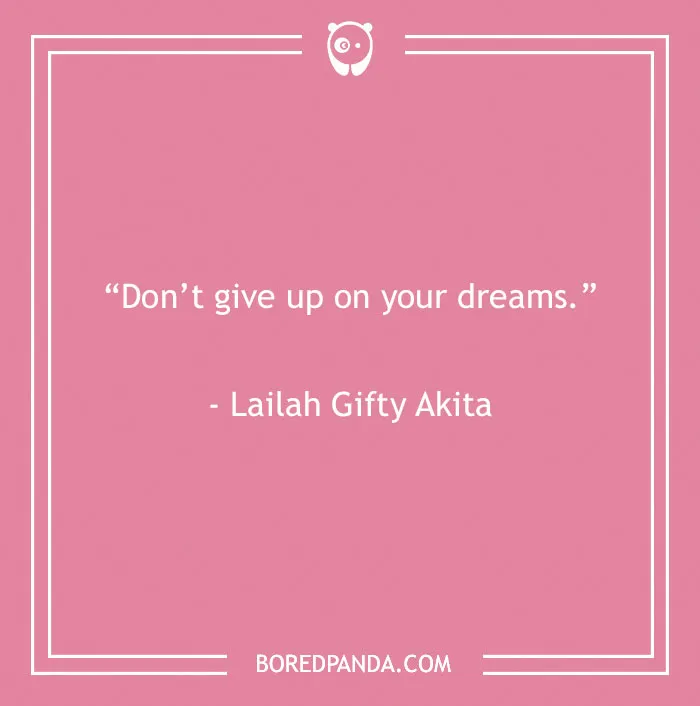 136 Moving Quotes That Will Inspire You To Dream Big