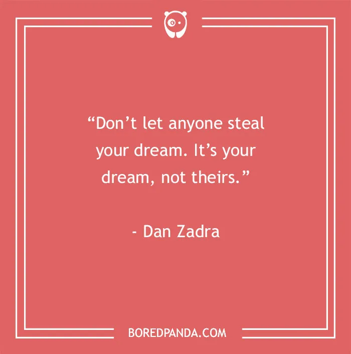 136 Moving Quotes That Will Inspire You To Dream Big