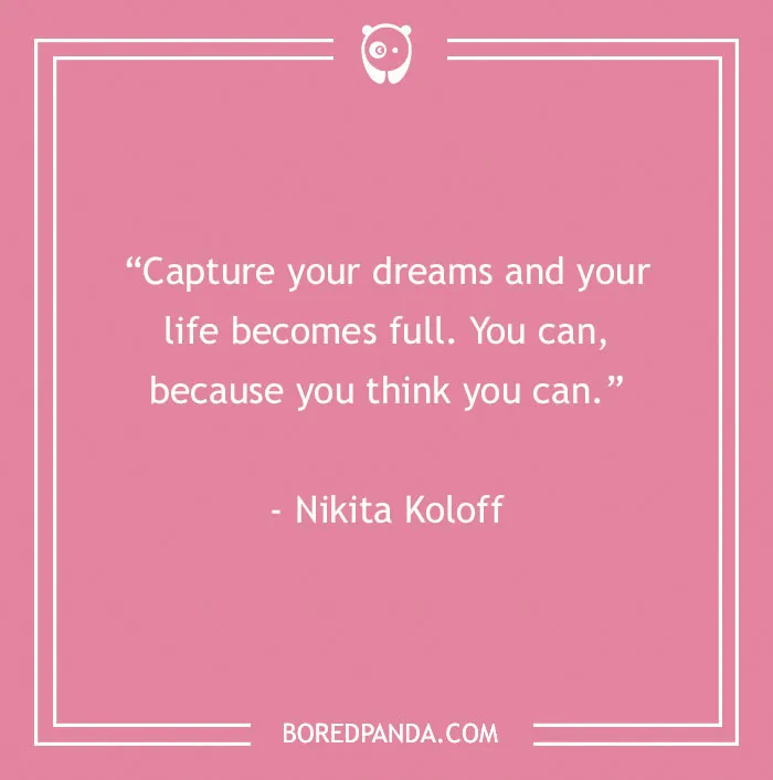 136 Moving Quotes That Will Inspire You To Dream Big