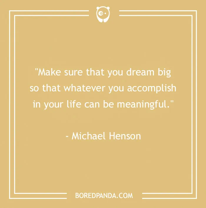 136 Moving Quotes That Will Inspire You To Dream Big