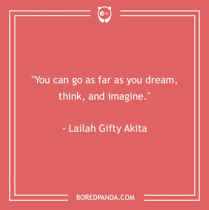136 Moving Quotes That Will Inspire You To Dream Big