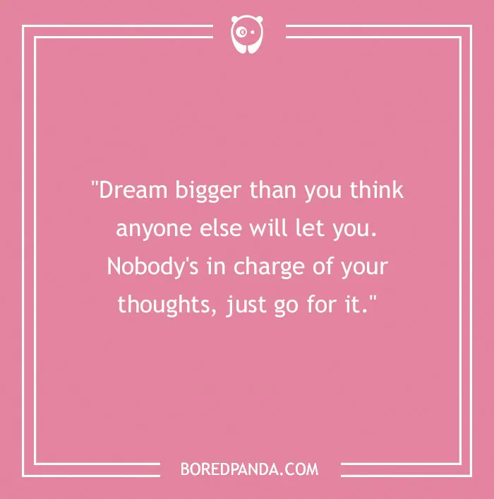 136 Moving Quotes That Will Inspire You To Dream Big
