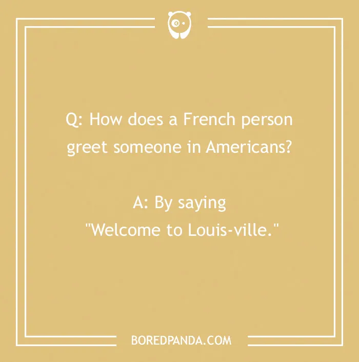 French joke about greeting in America, featuring a play on "Louis-ville".