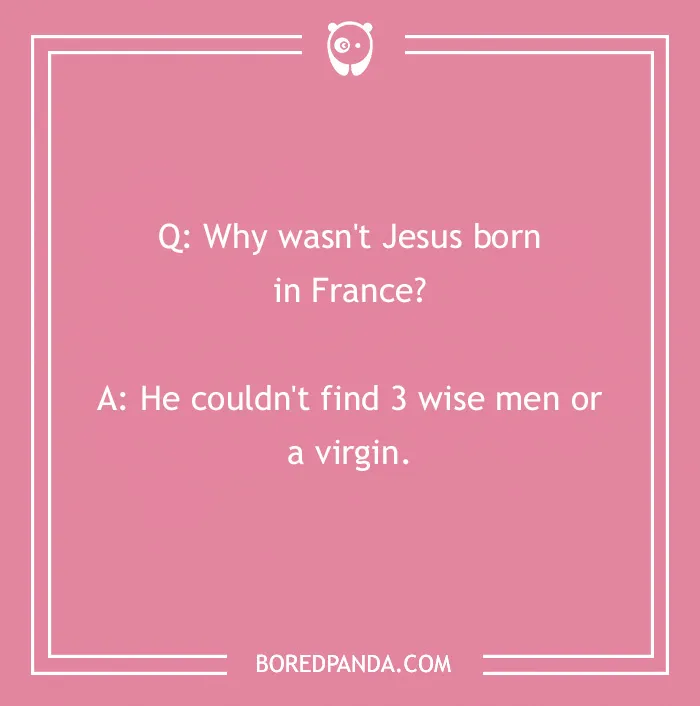 French joke about Jesus not being born in France, humorously referencing wise men and a virgin on a pink background.