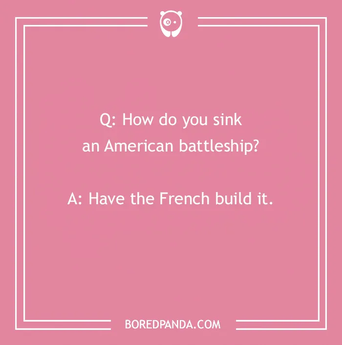 French jokes on a pink background with text about sinking an American battleship built by the French.