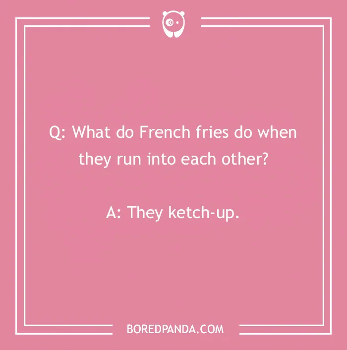 French joke about fries meeting with a funny ketchup pun, on a pink background.