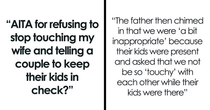 “AITA For Refusing To Stop Touching My Wife And Telling A Couple To Keep Their Kids In Check?”