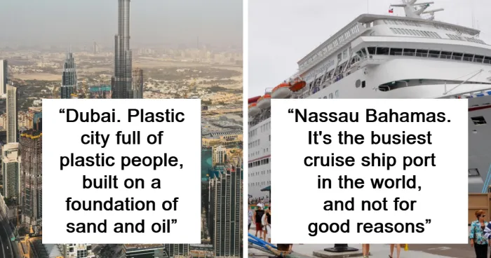 "Plastic City Full Of Plastic People": 30 Tourist Trap Cities To Reconsider Visiting
