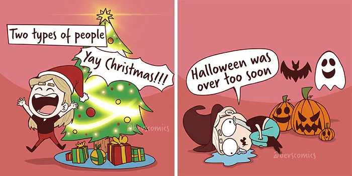 A relatable comic illustrating two types of people: one excited for Christmas, another sad Halloween is over, capturing life's quirks.