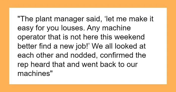 Plant Manager Threatens To Fire Employees, Regrets It Later After Nobody Shows Up
