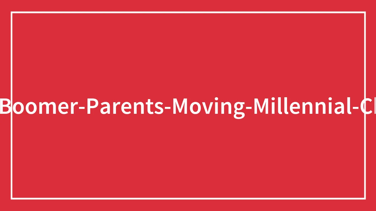 People Describe What It's Like To Have Their Broke Boomer Parents Move In With Them (30 Stories)