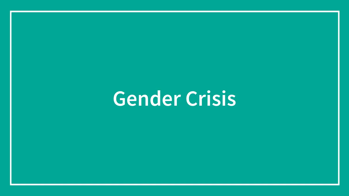 Gender Crisis