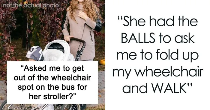 Entitled Mom Expects Person In Wheelchair To Walk So She Can Park Her Stroller, Gets Laughed At