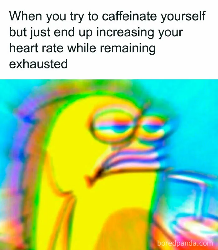 50 Funny Memes Those Who Are Barely Functioning Will Probably Relate To (New Pics)