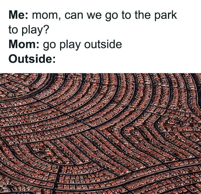 “Classic Urban Planning”: 30 Spot-On Memes That Highlight The Absurdity Of Modern City Planning