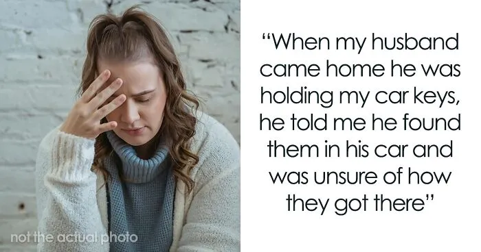 "My Husband Purposely Hid My Car Keys So I Would Miss My Job Interview"