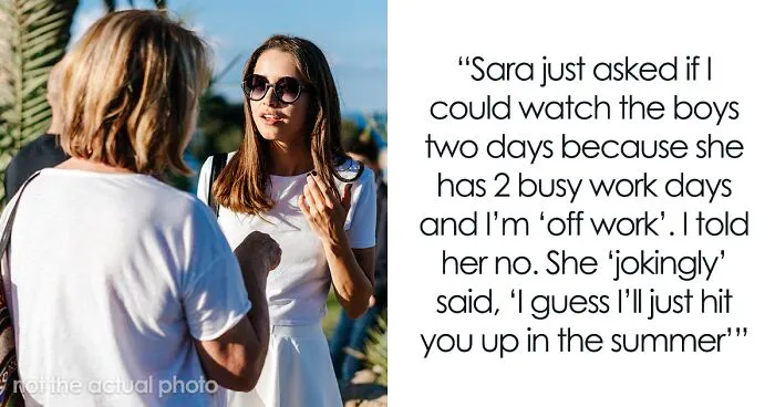Woman Tells Neighbor She Will Not Be Her Free Babysitter Over The Summer, Gets Called A Jerk