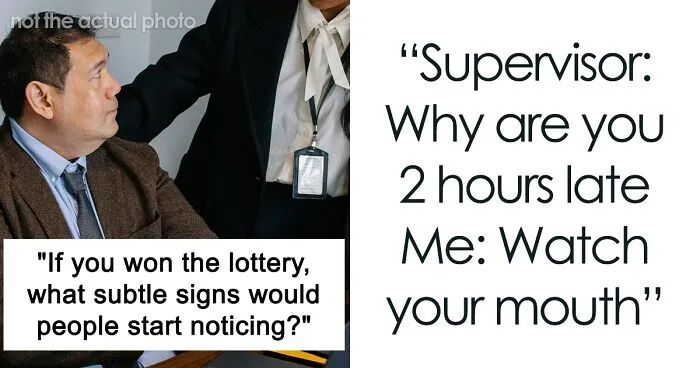 30 People Share How They Would Let Everyone Know They Won The Lottery Without Actually Saying It