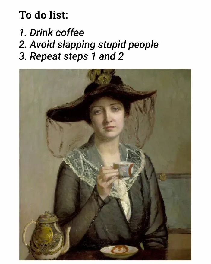 A woman in a painting holds a teacup, perfectly suited for a meme with a to-do list.