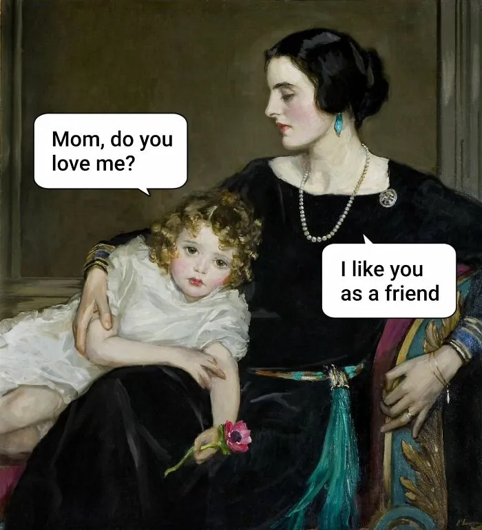 A painting perfectly suited for memes shows a mother telling her child I like you as a friend.