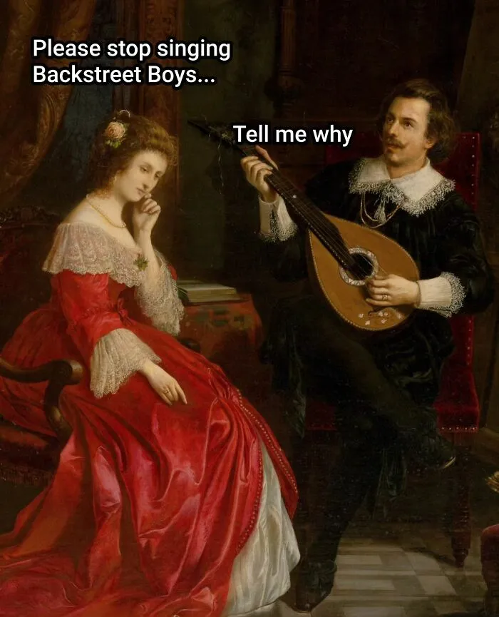 A painting of a man playing a lute for a woman with a meme overlay about Backstreet Boys, suited for funny memes.