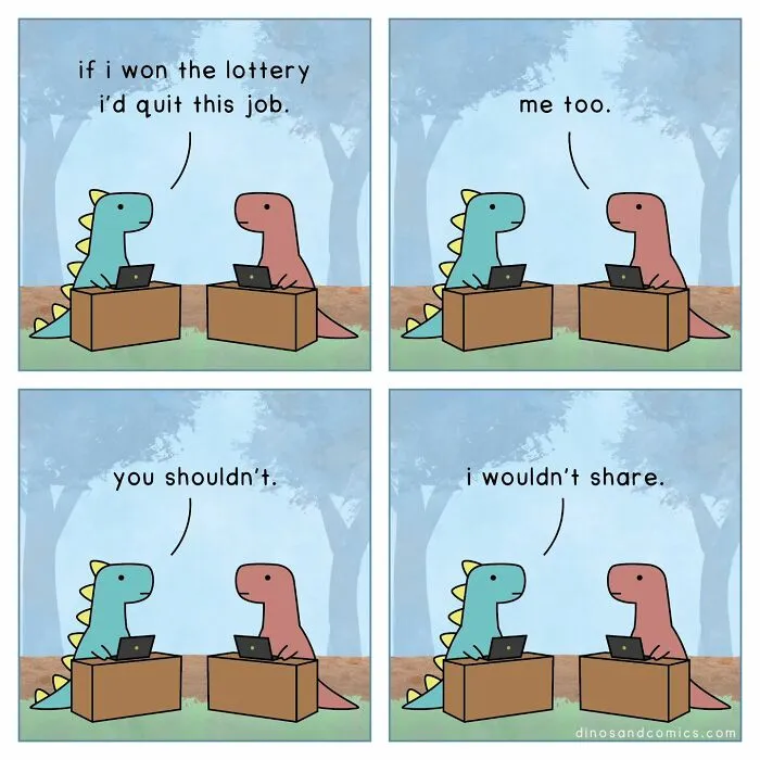 A Dinosaur Couch comic with two dinosaurs discussing quitting their jobs if they won the lottery, exploring complex emotions.