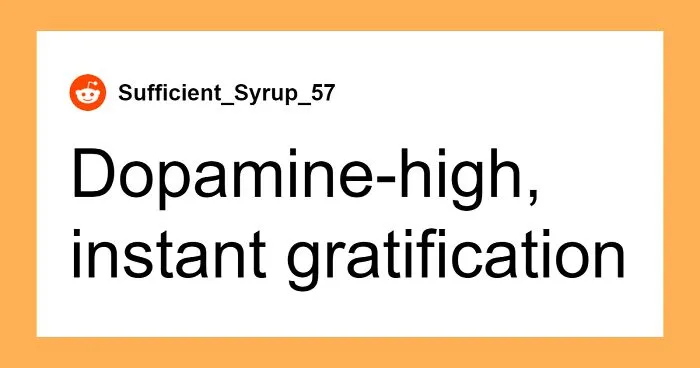 "Dopamine-High": 32 Things That Made The World Worse