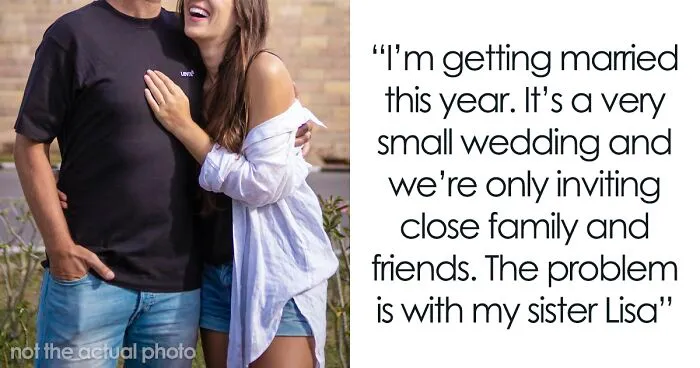 “He Takes A Nap At 12”: Bride Snaps After Entitled Sister Refuses To Attend Her Wedding