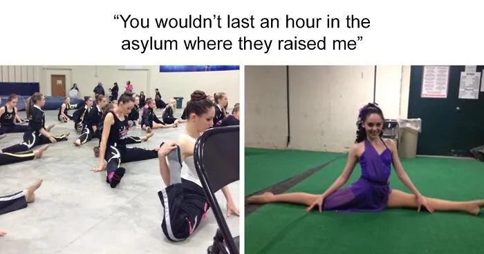 26 "You Wouldn't Last An Hour In The Asylum Where They Raised Me" Posts That People Found Hilarious