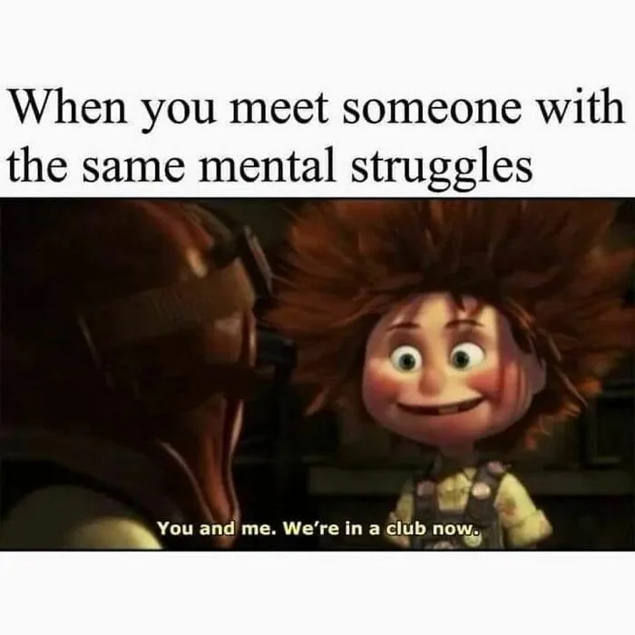 Animated characters smiling with text about meeting someone with the same mental struggles winning introverts relatable memes