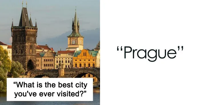Someone Asked “What Is The Best City You’ve Ever Visited?” And 30 Peeps Delivered