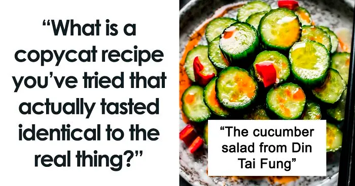 “The Secret Is Kale”: 30 People Share 'Copycat' Recipes Are Exact Dupes For Restaurant Foods