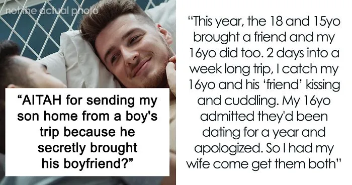 Parent Asks If They’re The Jerk For Sending Son Home From Boy’s Trip After He Brought His BF