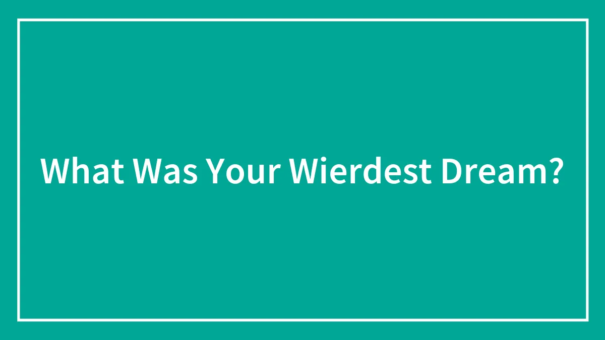 Hey Pandas, What's Your Weirdest Dream? (Closed)