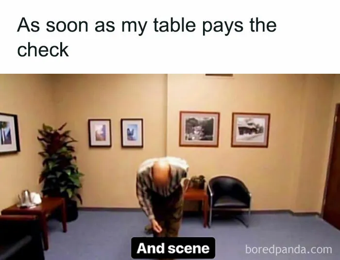 30 Hilarious Memes From Folks Who Have Worked In Restaurants