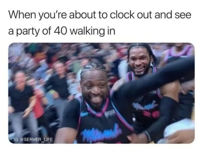 30 Hilarious Memes From Folks Who Have Worked In Restaurants