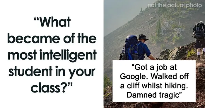 “Absolutely Bloody Tragic”: 50 People Reveal Where The Smartest Kid Of Their Class Ended Up